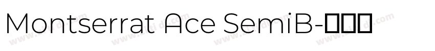 Montserrat Ace SemiB字体转换
